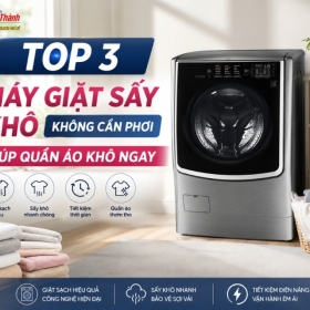 Top 3 Máy Giặt Sấy Khô Không Cần Phơi Giúp Quần Áo Khô Ngay
